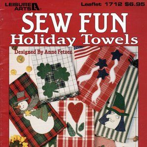 Sew Fun Holiday Towels 21 Applique Designs Leaflet 1712 Leisure Arts 1997